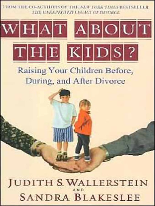 Title details for What About the Kids? by Sandra Blakeslee - Available